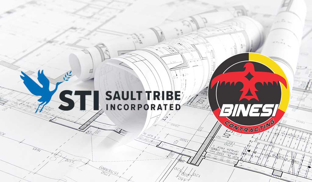Business Highlight – Sault Tribe Taps 100% Tribally-Owned, Binesi Contracting, LLC to Provide Construction Project Management Services